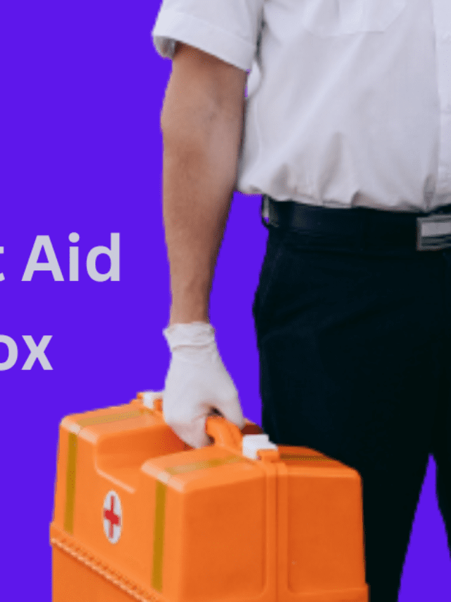 फर्स्ट ऐड बॉक्स First Aid Box में किन किन चीजों का होना जरुरी है।